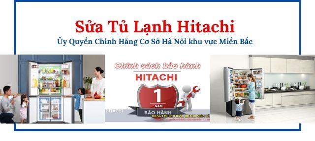 Sửa tủ lạnh Hitachi tại Hà Nội